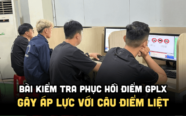 Nhiều thí sinh áp lực với câu hỏi điểm liệt trong bài thi phục hổi điểm bằng lái xe