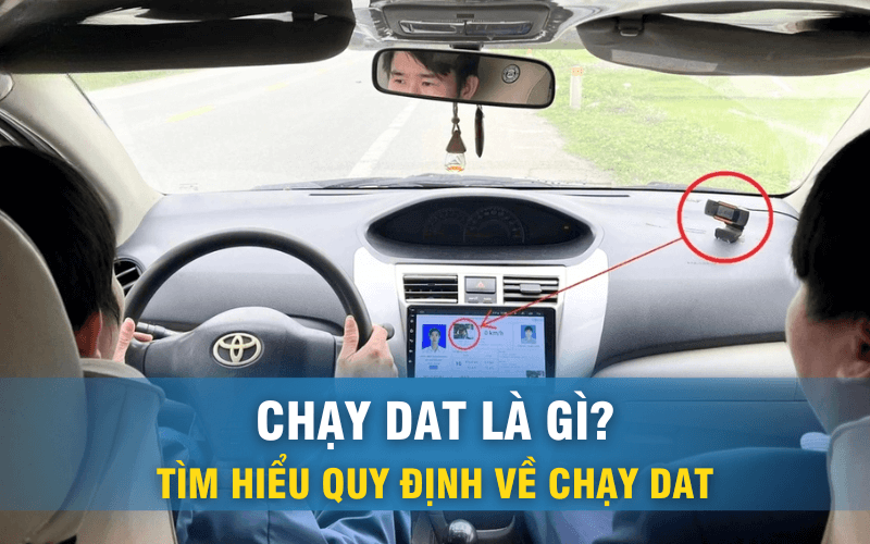 Chạy DAT là gì là câu hỏi nhiều học viên thắc mắc