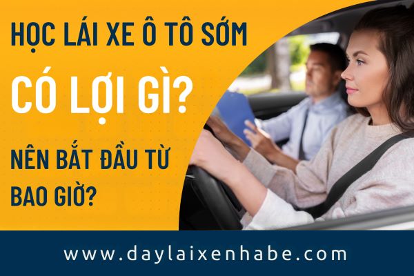 Học lái xe ô tô sớm có lợi gì? Nên bắt đầu từ bao giờ?