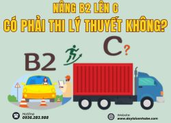 Câu Hỏi Thường Gặp: Nâng Bằng B2 Lên C Có Phải Thi Lý Thuyết?
